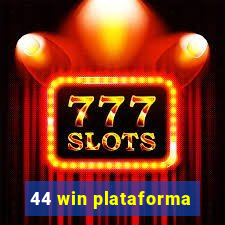 44 win plataforma
